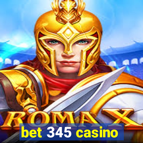 bet 345 casino